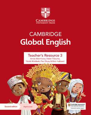 Cambridge Global English Teacher's Resource 3 with Digital Access: for Cambridge Primary and Lower Secondary English as a Second Language de Annie Altamirano