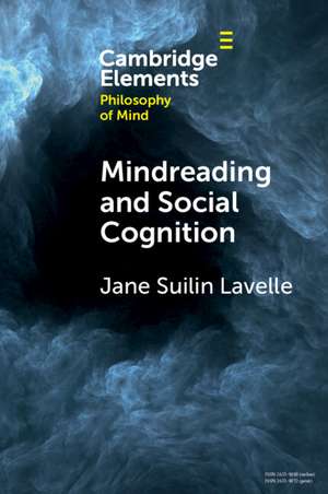 Mindreading and Social Cognition de Jane Suilin Lavelle