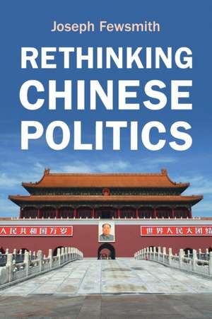 Rethinking Chinese Politics de Joseph Fewsmith