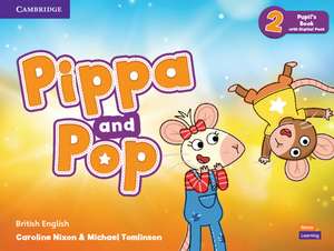 Pippa and Pop Level 2 Pupil's Book with Digital Pack British English de Caroline Nixon