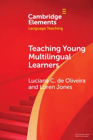 Teaching Young Multilingual Learners: Key Issues and New Insights de Luciana C. de Oliveira