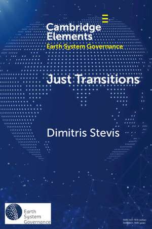 Just Transitions: Promise and Contestation de Dimitris Stevis