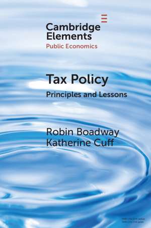 Tax Policy: Principles and Lessons de Robin Boadway