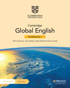 Cambridge Global English Workbook 7 with Digital Access (1 Year): for Cambridge Primary and Lower Secondary English as a Second Language de Olivia Johnston