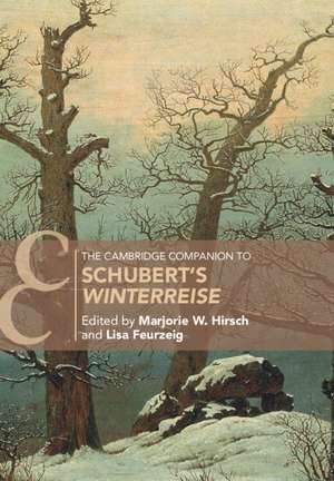 The Cambridge Companion to Schubert's ‘Winterreise' de Marjorie W. Hirsch