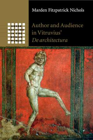 Author and Audience in Vitruvius' De architectura de Marden Fitzpatrick Nichols