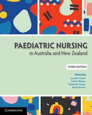 Paediatric Nursing in Australia and New Zealand de Jennifer Fraser