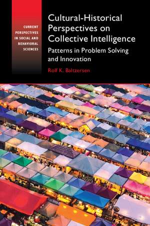 Cultural-Historical Perspectives on Collective Intelligence: Patterns in Problem Solving and Innovation de Rolf K. Baltzersen