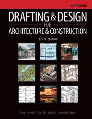 Workbook for Hepler/Wallach/Hepler's Drafting and Design for Architecture, 2nd de Donald E. Hepler