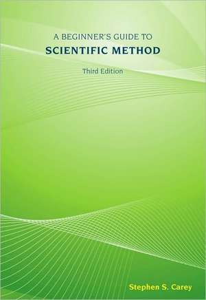 A Beginner's Guide to Scientific Method de Stephen S. Carey