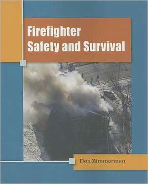 Firefighter Safety and Survival de Don Zimmerman