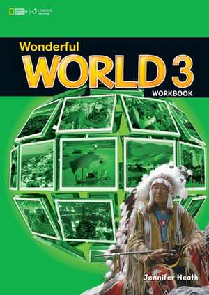 Wonderful World 3: Workbook de Jennifer Health