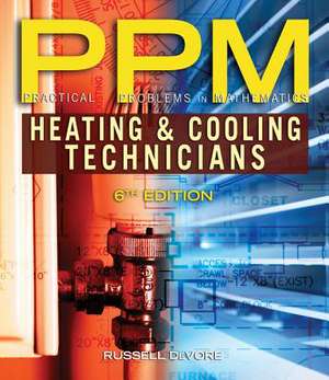 Practical Problems in Mathematics for Heating and Cooling Technicians de Russell B. DeVore