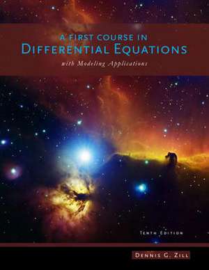 A First Course in Differential Equations with Modeling Applications de Dennis G. Zill