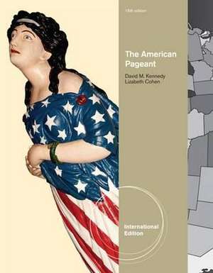 Kennedy, D: The American Pageant, International Edition de Lizabeth (Harvard University) Cohen