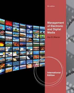 Management of Electronic and Digital Media, International Edition de Alan (University of North Texas) Albarran