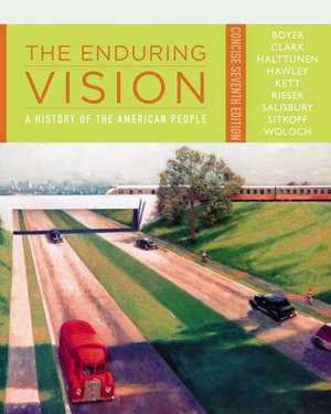 The Enduring Vision: A History of the American People, Concise de Paul S. Boyer