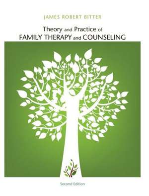 Theory and Practice of Family Therapy and Counseling de James Robert Bitter