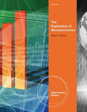 The Exploration of Microeconomics, International Edition de Robert (Pepperdine University) Sexton