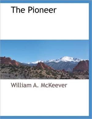 The Pioneer de William Archibald McKeever