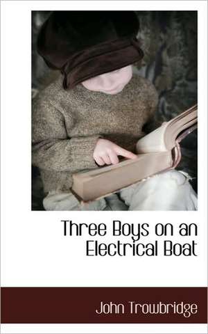 Three Boys on an Electrical Boat de John Trowbridge