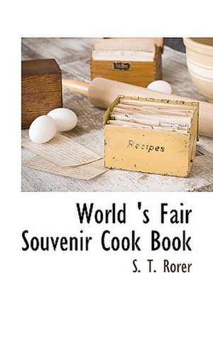 World 's Fair Souvenir Cook Book de S. T. Rorer