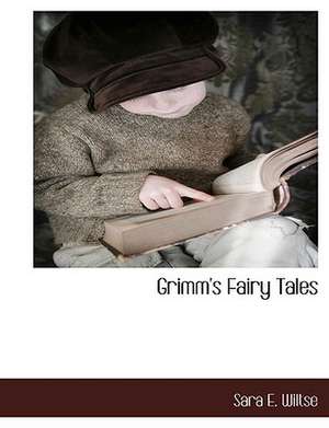 Grimm's Fairy Tales de Sara E. Wiltse