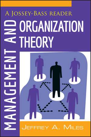 Management and Organization Theory – A Jossey–Bass Reader de JA Miles