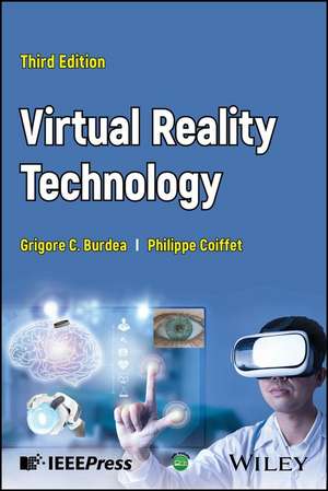 Virtual Reality Technology de Grigore C. Burdea