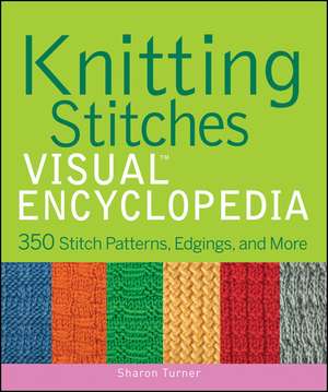 Knitting Stitches VISUAL Encyclopedia de S. Turner