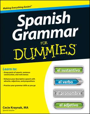 Spanish Grammar For Dummies de C Kraynak