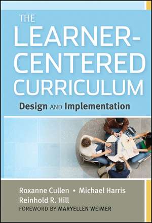 The Learner–Centered Curriculum – Design and Implementation de R Cullen