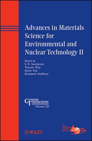 Advances in Materials Science for Environmental and Nuclear Technology II – Ceramic Transactions V227 de SK Sundaram