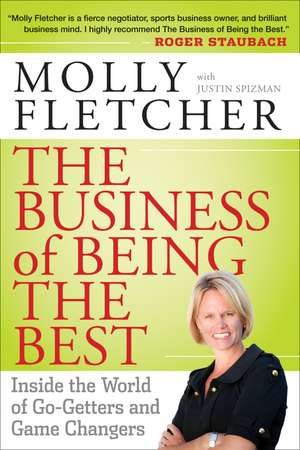 The Business of Being the Best – Inside the World of Go–Getters and Game Changers de M Fletcher