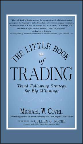 The Little Book of Trading – Trend Following Strategy for Big Winnings de M.W Covel