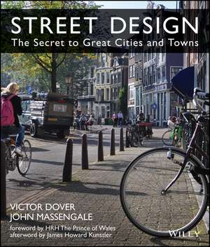 Street Design – The Secret to Great Cities and Towns de V Dover