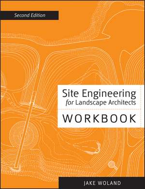 Site Engineering Workbook, Second Edition de J Woland