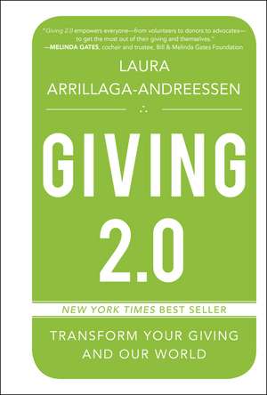 Giving 2.0 – Transform Your Giving and Our World de L Arrillaga–Andre