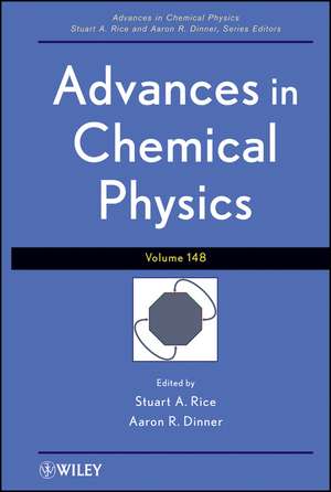 Advances in Chemical Physics V148 de SA Rice