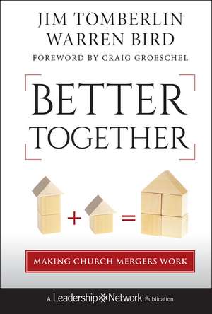 Better Together – Making Church Mergers Work de J Tomberlin