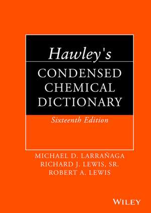 Hawley′s Condensed Chemical Dictionary de Michael D Larra&ntilde;aga