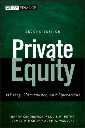 Private Equity – History, Governance, and Operations, 2e de H Cendrowski