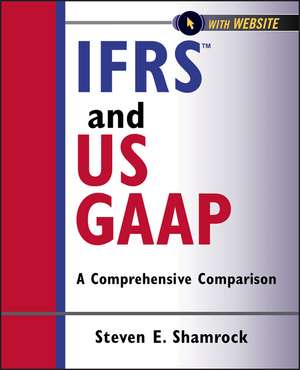 IFRS and US GAAP – A Comprehensive Comparison, with Website de S Shamrock