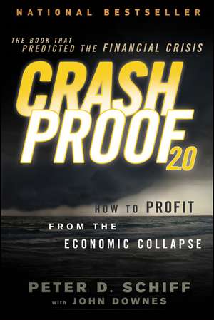 Crash Proof 2.0 – How to Profit From the Economic Collapse 2e de PD Schiff