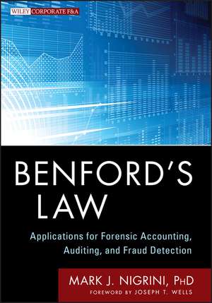 Benford′s Law – Applications for Forensic Accounting, Auditing and Fraud Detection de M Nigrini