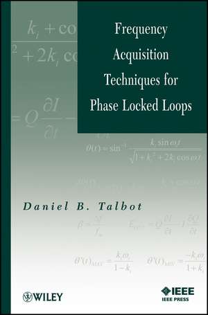 Frequency Acquisition Techniques for Phase Locked Loops de DB Talbot