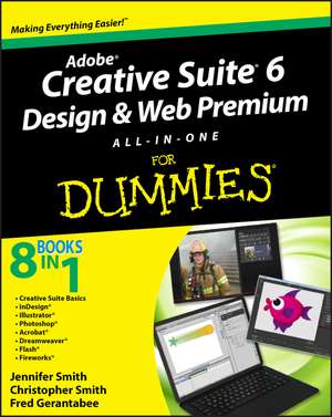 Adobe Creative Suite 6 Design and Web Premium All–in–One For Dummies de J. Smith