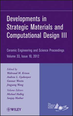 Developments in Strategic Materials and Computational Design III – Ceramic Engineering and Science Proceedings V33 Issue 10 de WM Kriven