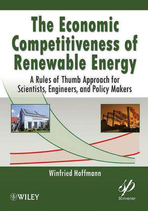 The Economic Competitiveness of Renewable Energy – Pathways to 100% Global Coverage de W. Hoffmann