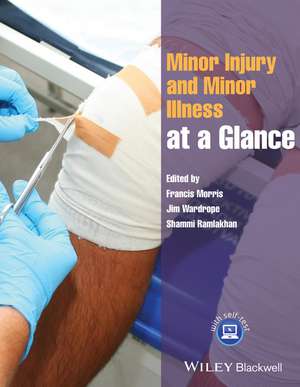 Minor Injury and Minor Illness at a Glance de F Morris